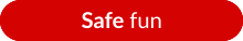 Safe fun